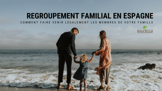 Regroupement familial en Espagne: conditions et documents