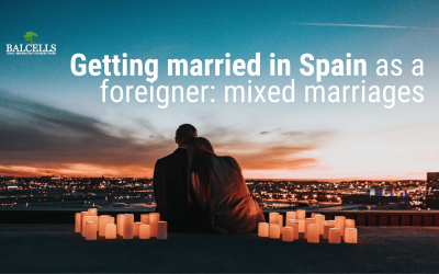 Getting Married in Spain as a Foreigner: Mixed Marriages, Documents and Requirements