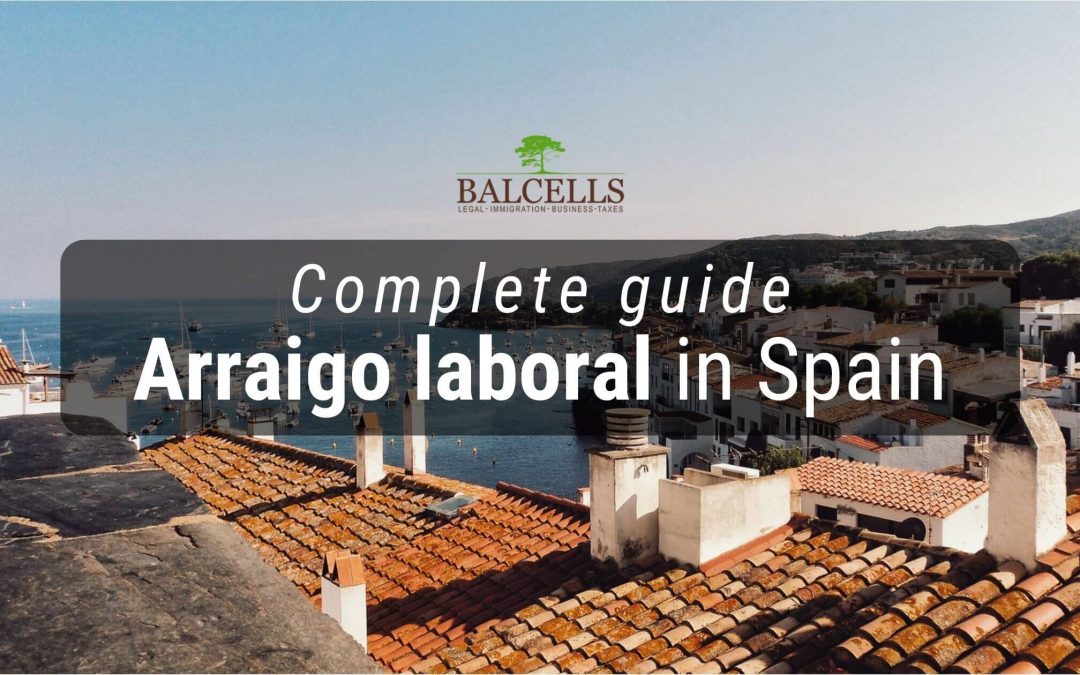 Labor Arraigo in Spain: Residency Through a Work Contract